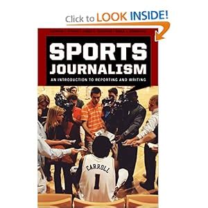 Sports Journalism: An Introduction to Reporting and Writing: Kathryn T ...