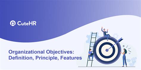 Organizational Objectives: Definition, Principle, Features