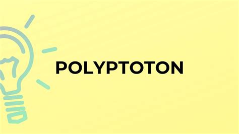 What is the meaning of the word POLYPTOTON? - YouTube