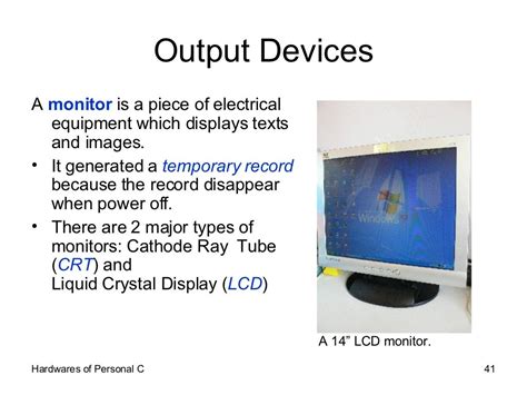 Output Devices A monitor is