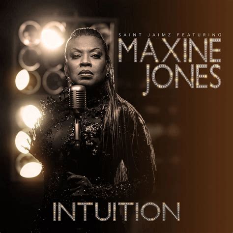 Maxine Jones (from En Vogue) & Producer Saint Jaimz Release "Intuition ...