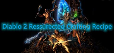 Diablo 2 Resurrected Best Crafting Recipes - D2R Crafting Guide