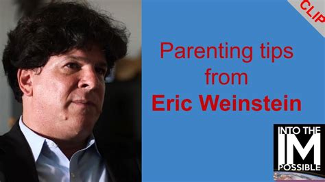 Eric Weinstein on Parenting. A special Father’s Day clip of The INTO ...