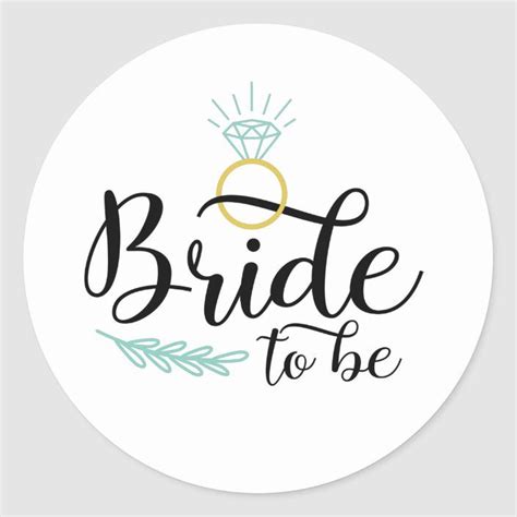 Bride To Be Classic Round Sticker | Zazzle | Bride to be quotes, Bride ...