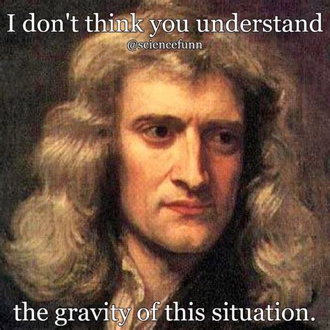 Physics Memes That Sir Isaac Newton Would Smile Down Upon Funny ...