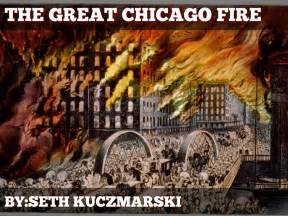 The Great Chicago Fire by Seth Kuczmarski