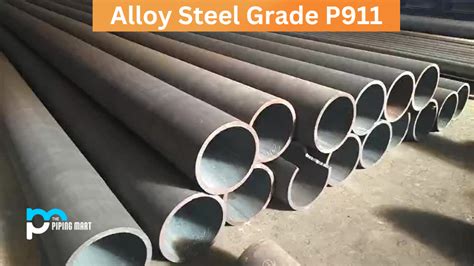 Alloy Steel Grade P911 - Composition, Properties and Uses