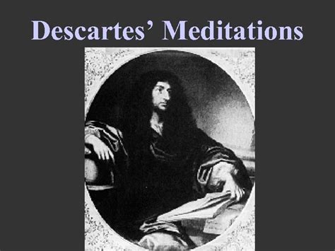 Descartes Meditations Descartes Structure of Belief