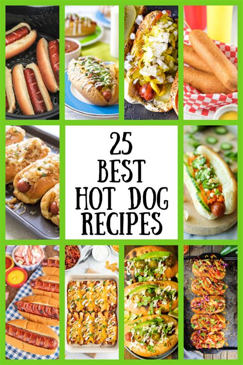 25 Best Hot Dog Recipes - Recipes For Holidays