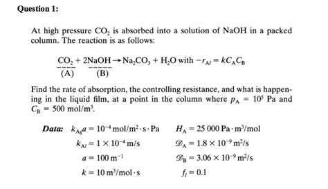 Solved Question 1: At high pressure CO2 is absorbed into a | Chegg.com