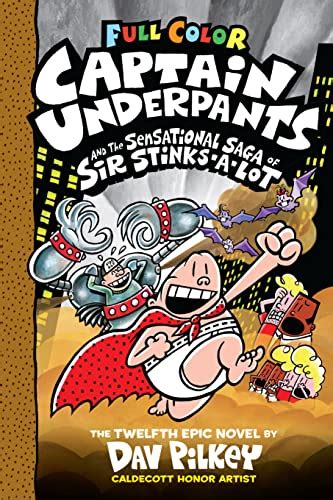 Captain Underpants and the Sensational Saga of Sir Stinks-A-Lot: Color ...