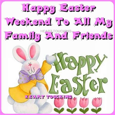 Happy Easter Weekend To All My Family And Friends | Easter quotes ...