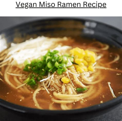 Vegan Miso Ramen Recipe - vegan Dinner - Cooking Ideas | feedod.net