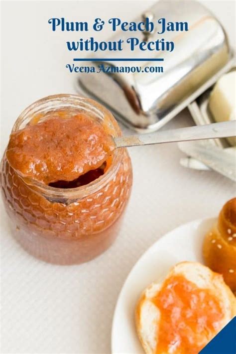 Make Your Own Plum Peach Jam: No Pectin, Low Sugar - Veena Azmanov Kitchen