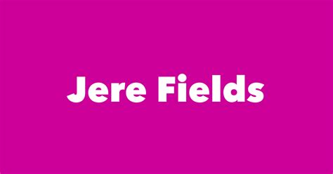 Jere Fields - Spouse, Children, Birthday & More