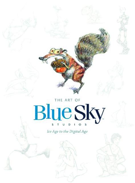 JUL141676 - ART OF BLUE SKY STUDIOS ICE AGE TO DIGITAL AGE HC ...