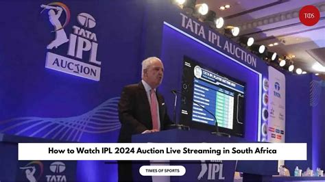 How to Watch IPL 2024 Auction Live Streaming in South Africa