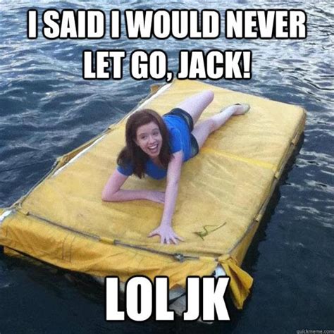 Never Let Go Jack! - 17 Pics