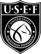 USEF UNITED STATES EQUESTRIAN FEDERATION Trademark of United States ...