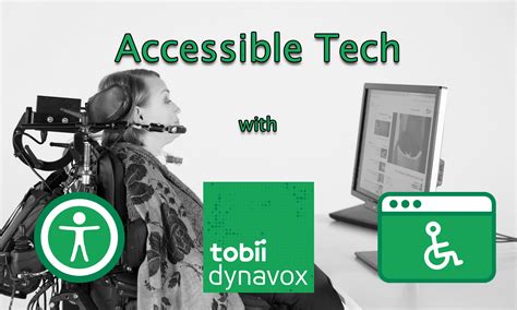 Accessible Tech With Tobii Dynavox - Brave In The Attempt