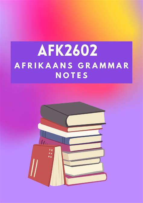 AFK2602: Afrikaans Grammar Notes for the module. : StudyPass