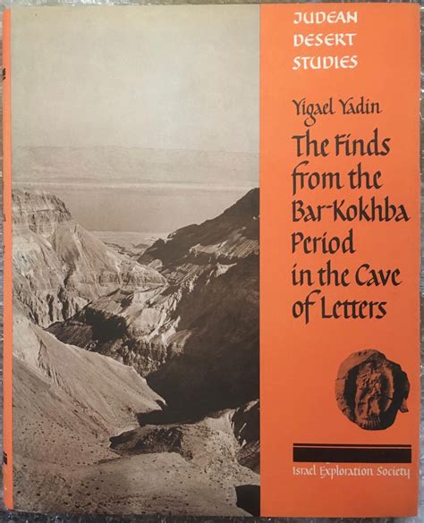 The finds from the Bar Kokhba period in the Cave of Letters (Judean ...