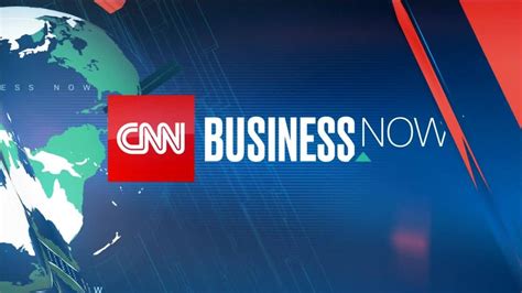 CNN Business Now - CNN Video