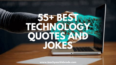 55+ Technology Quotes and Puns - Teach Your Kids Code