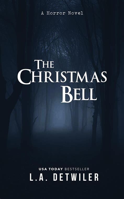 The Christmas Bell: A Horror Novel eBook by L.A. Detwiler - EPUB Book ...