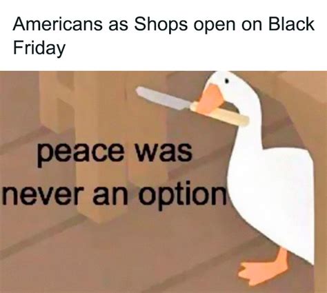 40 Of The Best Black Friday Memes To Laugh At After You’re Done With ...