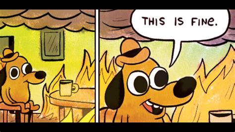 Perché "This is fine" è il meme del momento