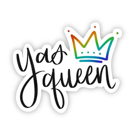 Yas queen sticker | Big Moods