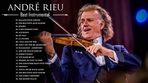 André Rieu Greatest Hits // André Rieu Best Songs // Top Songs ...