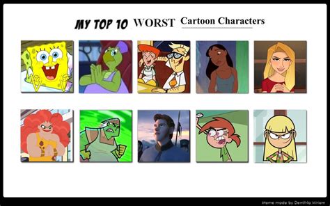 My Top 10 Worst Cartoon Characters by Ducklover4072 on DeviantArt