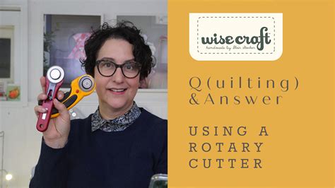 Are you cutting safely with your Rotary Cutter? - Wise Craft Handmade