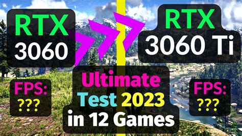 RTX 3060 vs RTX 3060 Ti TEST in 12 GAMES 2023 / 1080p 1440p / Ray ...