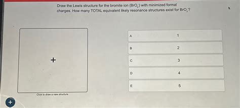 Solved Draw the Lewis structure for the bromite ion | Chegg.com