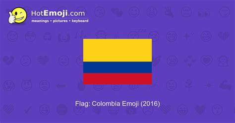 🇨🇴 Flag: Colombia Emoji Meaning with Pictures: from A to Z