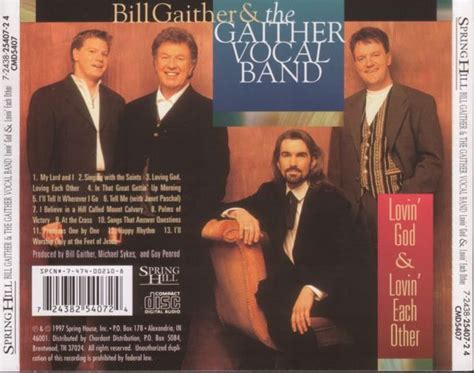 Bill Gaither & The Gaither Vocal Band - Lovin' God & Lovin' Each Other ...