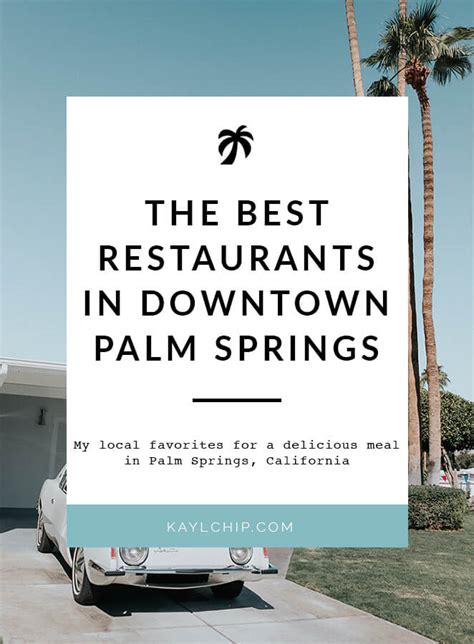 10 Best Restaurants in Downtown Palm Springs - Kaylchip