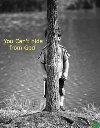 You can't hide from God! He SEES everything! Proverbs 15:3 The eyes of ...