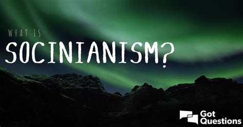 What is Socinianism? | GotQuestions.org