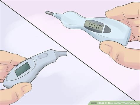 How to Use an Ear Thermometer: 10 Steps (with Pictures) - wikiHow