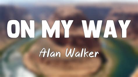 On My Way - Alan Walker,Sabrina Carpenter,Farruko(Lyrics Version)🪕 ...