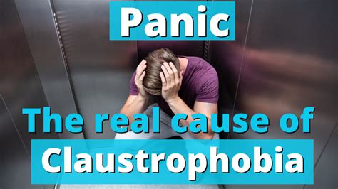 Panic - The Real Cause of Claustrophobia