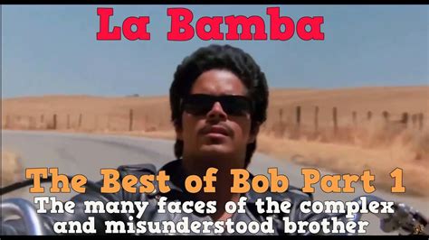 La Bamba - The Best of Bob Part 1 - The many faces of the complex and ...