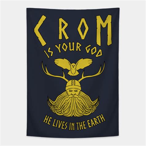 CROM Is Your God... - Conan The Barbarian - Tapestry | TeePublic