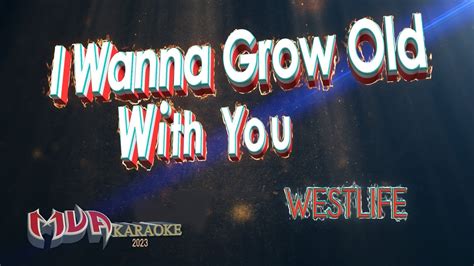 I Wanna Grow Old With You | karaoke version | westlife - YouTube