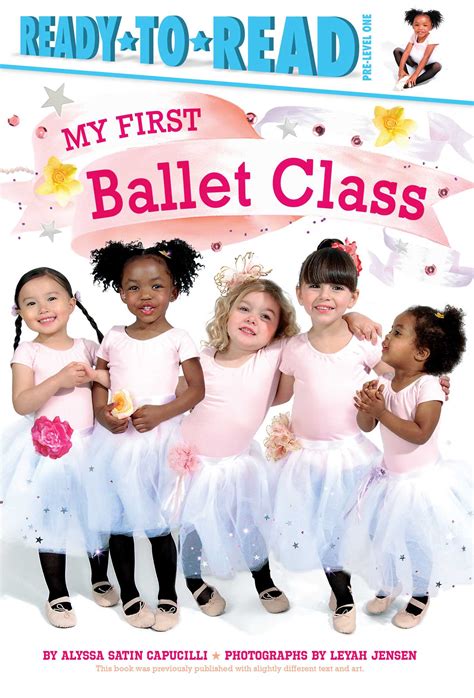 My First Ballet Class | Book by Alyssa Satin Capucilli, Leyah Jensen ...