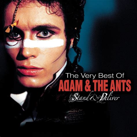 ‎Stand & Deliver - The Very Best of Adam & The Ants - Album by Adam ...